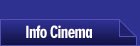 Info Cinema Info Cinema